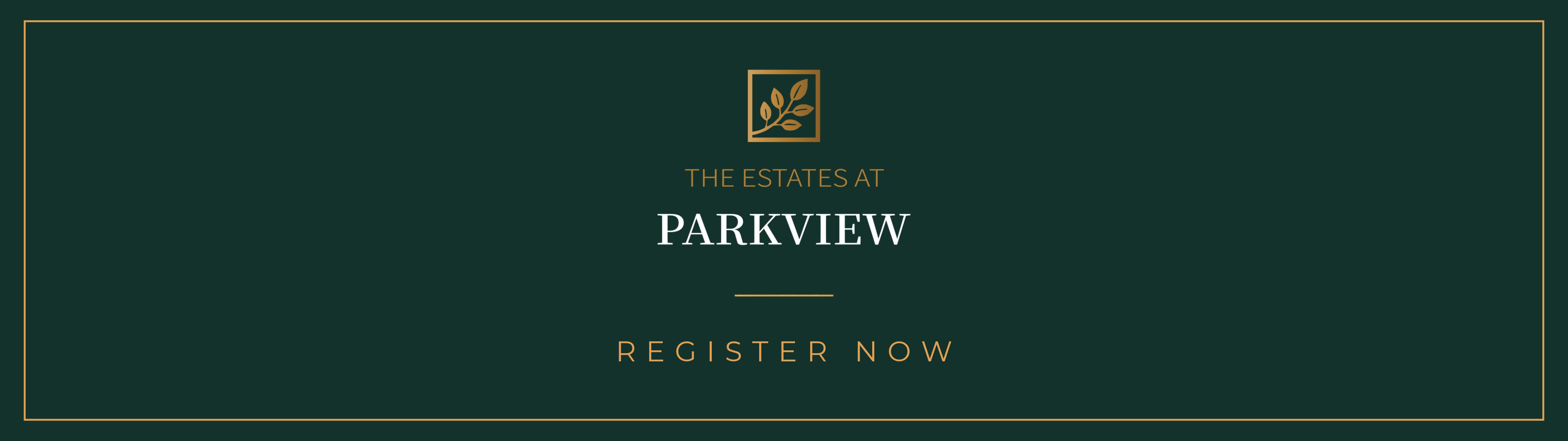 The Estates at Parkview — Register your interest
